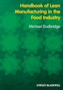 Michael Dudbridge - Handbook of Lean Manufacturing in the Food Industry - 9781405183673 - V9781405183673