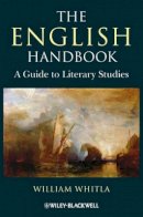 William Whitla - The English Handbook: A Guide to Literary Studies - 9781405183758 - V9781405183758