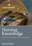 Mark Risjord - Nursing Knowledge: Science, Practice, and Philosophy - 9781405184342 - V9781405184342