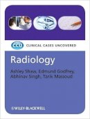 Ashley Shaw - Radiology: Clinical Cases Uncovered - 9781405184748 - V9781405184748