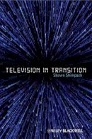 Shawn Shimpach - Television in Transition: The Life and Afterlife of the Narrative Action Hero - 9781405185356 - V9781405185356