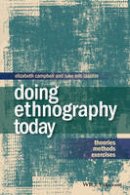 Luke Eric Lassiter - Doing Ethnography Today: Theories, Methods, Exercises - 9781405186476 - V9781405186476