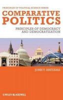 John T. Ishiyama - Comparative Politics: Principles of Democracy and Democratization - 9781405186858 - V9781405186858