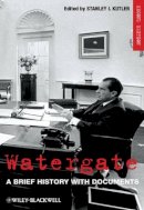 Roger Hargreaves - Watergate: A Brief History with Documents - 9781405188487 - V9781405188487