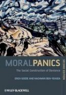 Erich Goode - Moral Panics: The Social Construction of Deviance - 9781405189330 - V9781405189330