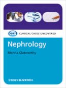 Menna Clatworthy - Nephrology: Clinical Cases Uncovered - 9781405189903 - V9781405189903
