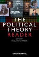 Paul Schumaker - The Political Theory Reader - 9781405189965 - V9781405189965