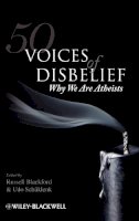 Russell Blackford - 50 Voices of Disbelief: Why We Are Atheists - 9781405190459 - V9781405190459