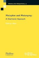Kathryn Allan - Metaphor and Metonymy: A Diachronic Approach - 9781405190855 - V9781405190855