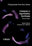 Vittorio Caprio - Catalysis in Asymmetric Synthesis - 9781405190916 - V9781405190916