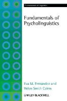 Eva M. Fernández - Fundamentals of Psycholinguistics - 9781405191470 - V9781405191470