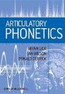 Bryan Gick - Articulatory Phonetics - 9781405193214 - V9781405193214