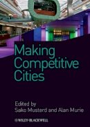 Sako Musterd - Making Competitive Cities - 9781405194150 - V9781405194150