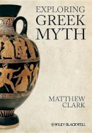 Matthew Clark - Exploring Greek Myth - 9781405194563 - V9781405194563