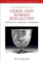Thomas K. Hubbard - A Companion to Greek and Roman Sexualities - 9781405195720 - V9781405195720