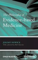 Jeremy H. Howick - The Philosophy of Evidence-Based Medicine - 9781405196673 - V9781405196673