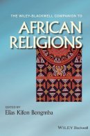 Elias Kifon Bongmba - The Wiley-Blackwell Companion to African Religions - 9781405196901 - V9781405196901