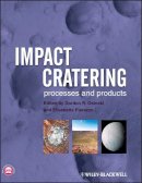 G. R. Osinski - Impact Cratering: Processes and Products - 9781405198295 - V9781405198295