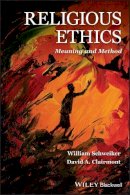 William Schweiker - Religious Ethics: Meaning and Method - 9781405198578 - V9781405198578