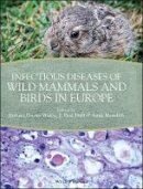 Dolors Gavier-Widen - Infectious Diseases of Wild Mammals and Birds in Europe - 9781405199056 - V9781405199056