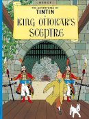 Hergé - King Ottokar´s Sceptre (The Adventures of Tintin) - 9781405206198 - 9781405206198
