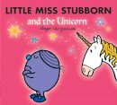 Roger Hargreaves - Little Miss Stubborn and the Unicorn - 9781405237918 - KSS0014284