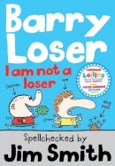 Jim Smith - Barry Loser: I am Not a Loser (Barry Loser) - 9781405260312 - KEA0000078