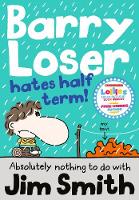 Jim Smith - Barry Loser Hates Half Term - 9781405269148 - V9781405269148