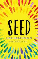 Lisa Heathfield - Seed - 9781405275385 - V9781405275385