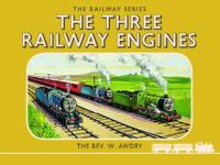 Rev. W. Awdry - Thomas the Tank Engine: The Railway Series: The Three Railway Engines (Classic Thomas the Tank Engine) - 9781405276498 - V9781405276498