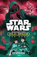 Huddleston, Tom - Star Wars: Adventures in Wild Space: The Dark - 9781405279963 - 9781405279963