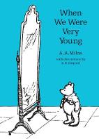 A. A. Milne - When We Were Very Young (Winnie-the-Pooh - Classic Editions) - 9781405281300 - V9781405281300