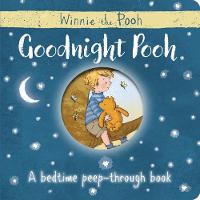 Andrew Grey - Winnie-the-Pooh: Goodnight Pooh a Bedtime Peep-Through Book - 9781405286183 - V9781405286183