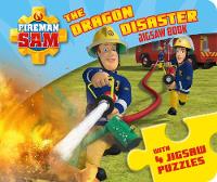  - Fireman Sam: The Dragon Disaster (A Jigsaw Puzzle Book) - 9781405286336 - 9781405286336