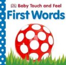 Dk - Baby Touch and Feel First Words - 9781405329149 - V9781405329149