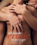 Kavida Rei - Ultimate Erotic Massage: Sensual Techniques for Enhancing Sexual Pleasure - 9781405345613 - V9781405345613