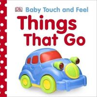 Dk - Baby Touch and Feel Things That Go - 9781405350167 - V9781405350167
