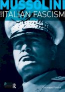 Giuseppe Finaldi - Mussolini and Italian Fascism - 9781405812535 - V9781405812535