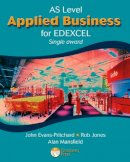 Evans-Pritchard  Joh - AS Applied Business for Edexcel (Single Award) (Applied Business for Edexcel) - 9781405821148 - V9781405821148