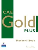 Whitby, Norman - CAE Gold Plus: Teacher's Resource Book (Gold) - 9781405848664 - V9781405848664