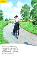 Sir Arthur Conan Doyle - Three Short Stories of Sherlock Holmes, Level 2, Penguin Readers (2nd Edition) (Penguin Readers, Level 2) - 9781405855433 - V9781405855433