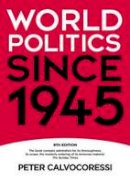 Peter Calvocoressi - World Politics since 1945 (9th Edition) - 9781405899383 - V9781405899383