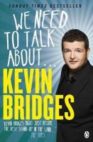 Kevin Bridges - We Need To Talk About ... Kevin Bridges - 9781405913768 - 9781405913768