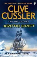 Clive Cussler - Arctic Drift: Dirk Pitt #20 - 9781405916202 - V9781405916202