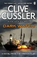 Clive Cussler - Dark Watch: Oregon Files #3 - 9781405916585 - V9781405916585