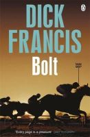 Francis, Dick - Bolt - 9781405916714 - V9781405916714