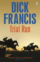 Dick Francis - Trial Run - 9781405916769 - V9781405916769