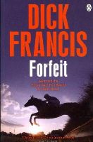 Dick Francis - Forfeit - 9781405916813 - V9781405916813