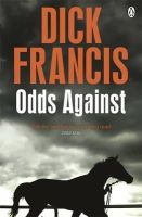 Dick Francis - Odds Against - 9781405916905 - 9781405916905