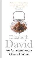 Elizabeth David - An Omelette and a Glass of Wine - 9781405918312 - V9781405918312